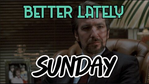 Better Lately - Sunday
