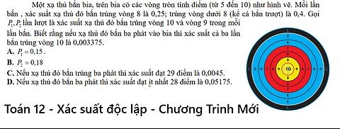 Xác suất: Một xạ thủ bắn bia, trên bia có các vòng tròn tính điểm (từ 5 đến 10) như hình vẽ. Mỗi lần