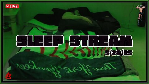 💤 SLEEP STREAM | 5/28/25 | LIVE 🔴