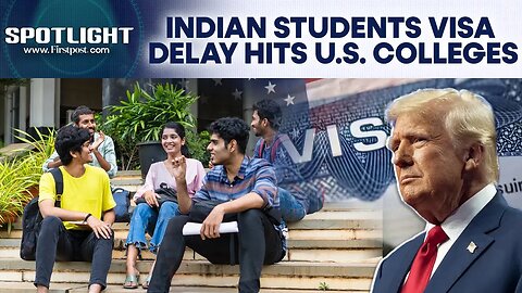 Visa Delays For Indian Students May Drain U.S. Universities’ Finances | Spotlight | N18G