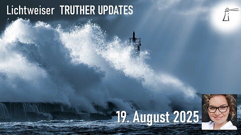 🔎 TRUTHER UPDATES vom 19.08.2025 📽💥✨