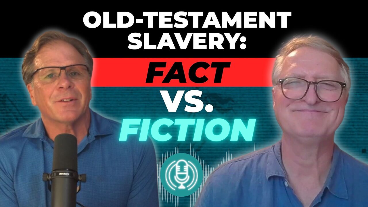 Old-Testament Slavery: Fact. vs. Fiction with Dr. Paul Copan