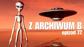 Z archiwum B - odcinek 72