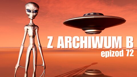 Z archiwum B - odcinek 72