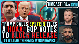 Trump Calls Epstein Case A HOAX By Democrats, GOP Votes TO BLOCK Release | Timcast IRL