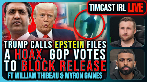Trump Calls Epstein Case A HOAX By Democrats, GOP Votes TO BLOCK Release | Timcast IRL
