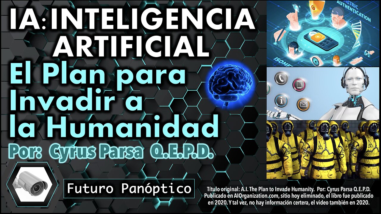 IA: INTELIGENCIA ARTIFICIAL. EL PLAN PARA INVADIR A LA HUMANIDAD