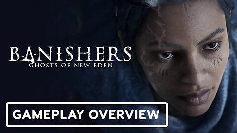 Banishers - Ghosts of New Eden - Official Gameplay Overview Trailer