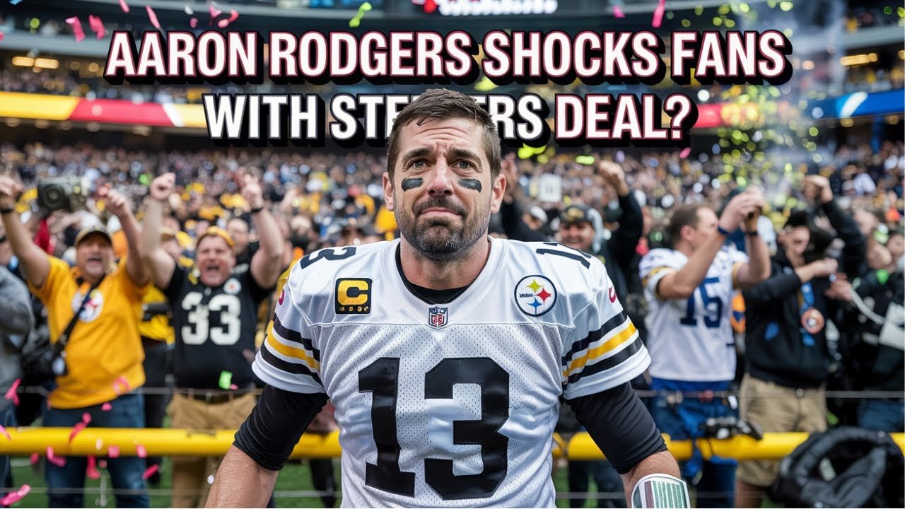 AARON RODGERS SHOCKS FANS WITH STEELERS DEAL?