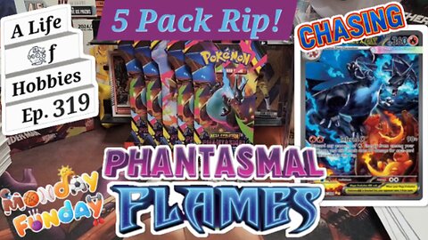 Monday Funday Chasing Charizard! Phantasmal Flames 5 Pack Rip! e319