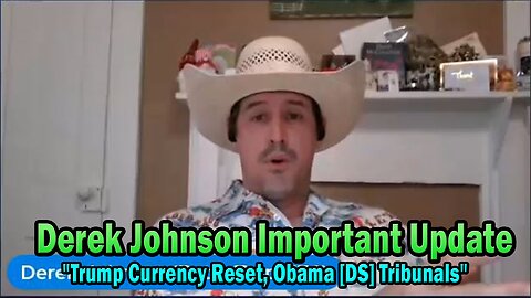 Derek Johnson Important Update July 22: "WWG1WGA: Trump Currency Reset, Obama [DS] Tribunals, Nuremberg & Epstein"