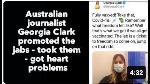 Australian journalist Georgia Clark promoted the jabs - took them - got heart problems