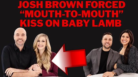 Rebecca Lamb & JW stating that "Pete" aka Josh Brown Forced "Mouth to Mouth Kiss" unto Baby Lamb