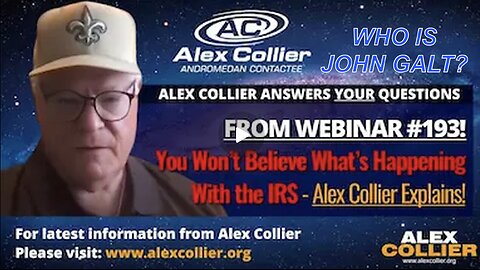 You Won’t Believe What’s Happening With the IRS – Alex Collier Explains!. WHO IS John Galt? SGANON