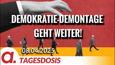 Die „Demokratie-Demontage“ geht weiter! | Von Bodo Schickentanz