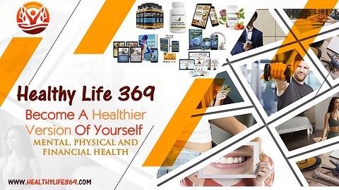 Healthy Life 369: Become A Healthier Version Of Yourself | Mental, Physical and Financial Health