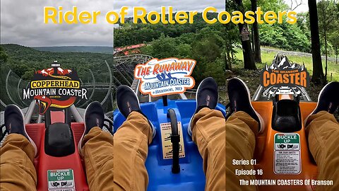 Rider of Roller Coasters S01E16: The MOUNTAIN COASTERS of Branson, Missouri, US