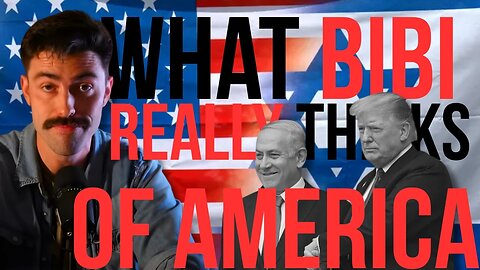 I Know What America Is - Netanyahu's Guide to Controlling The United States