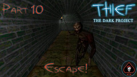 Thief: The Dark Project Play Through - Part 10