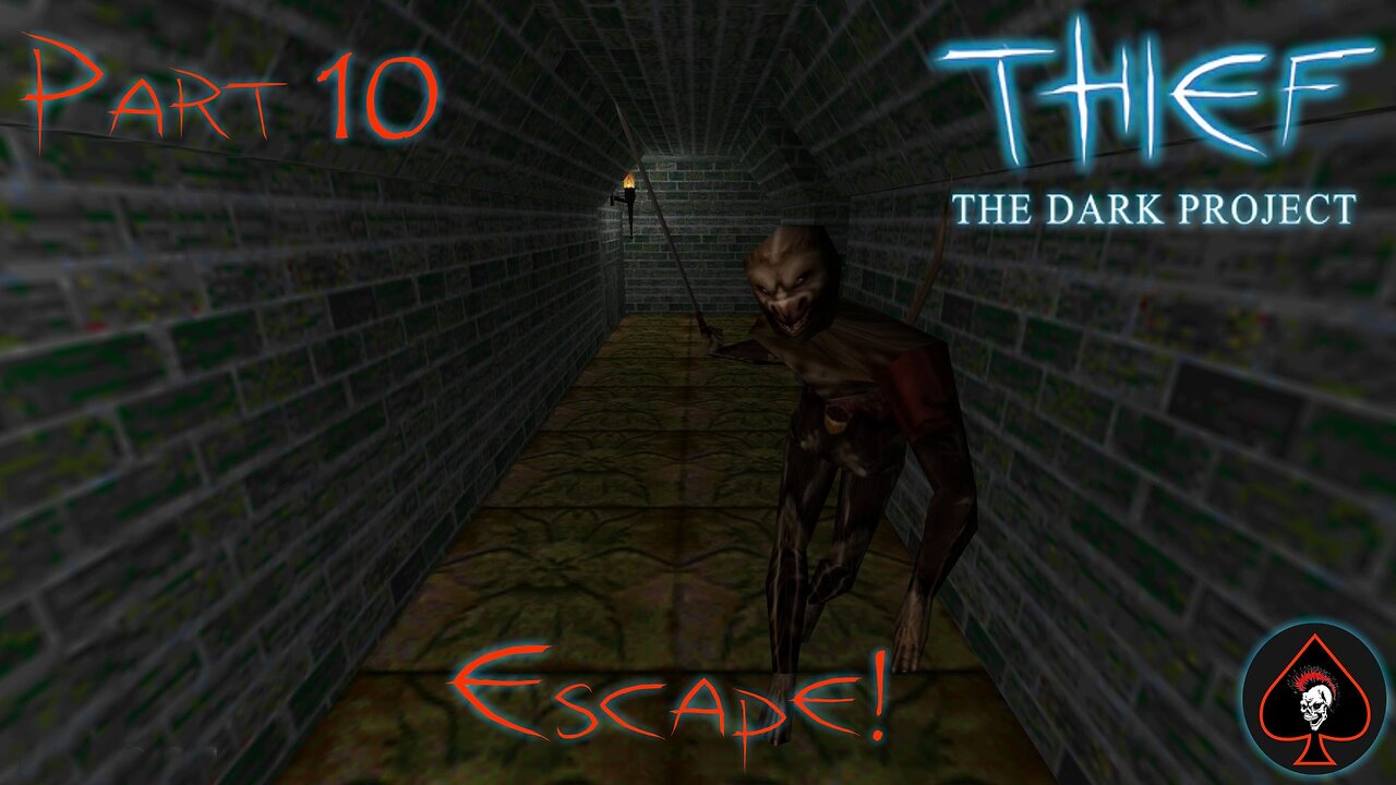 Thief: The Dark Project Play Through - Part 10