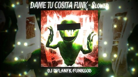 DAME TU COSITA FUNK - SLOWED TO HELL 😈 (DJ DYLANFK x FUNKGOD) DEMONIC LATIN BASS ⚠️ #FunkMaldito