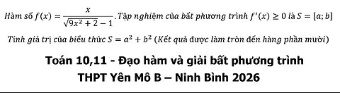 THPT Yên Mô B – Ninh Bình 2026: Hàm số f(x)=x/(√(9x^2+2)-1).Tập nghiệm của bất phương trình f'(x)
