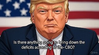 Is there anything going to bring down the deficits according to the CBO? - AC Daily Show (Ep. 479)
