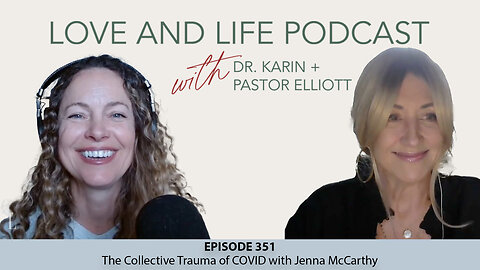 The Collective Trauma of COVID with Jenna McCarthy Ep. 351