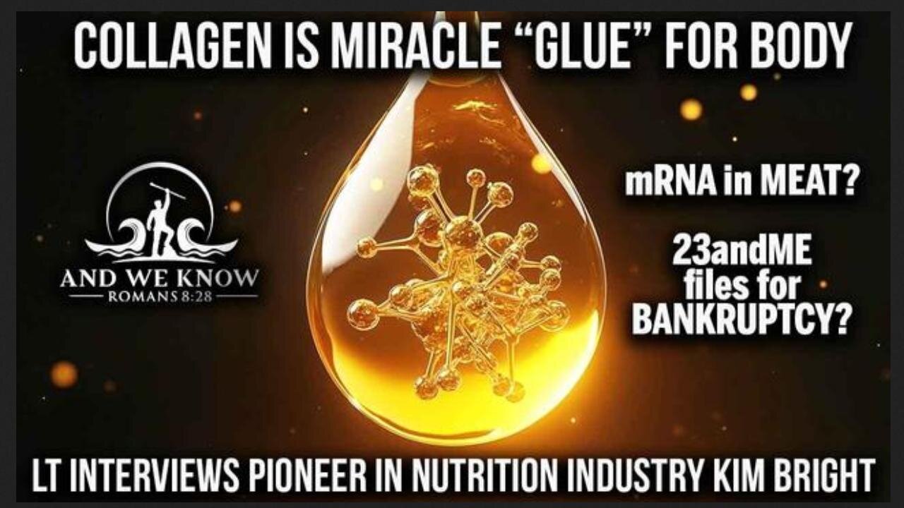 Protect DNA, mRNA VAX Used in Livestock, Collagen GLUE Miracle for Body, 23andMe, PRAY! ~ by 'And We Know' (3.25.25)