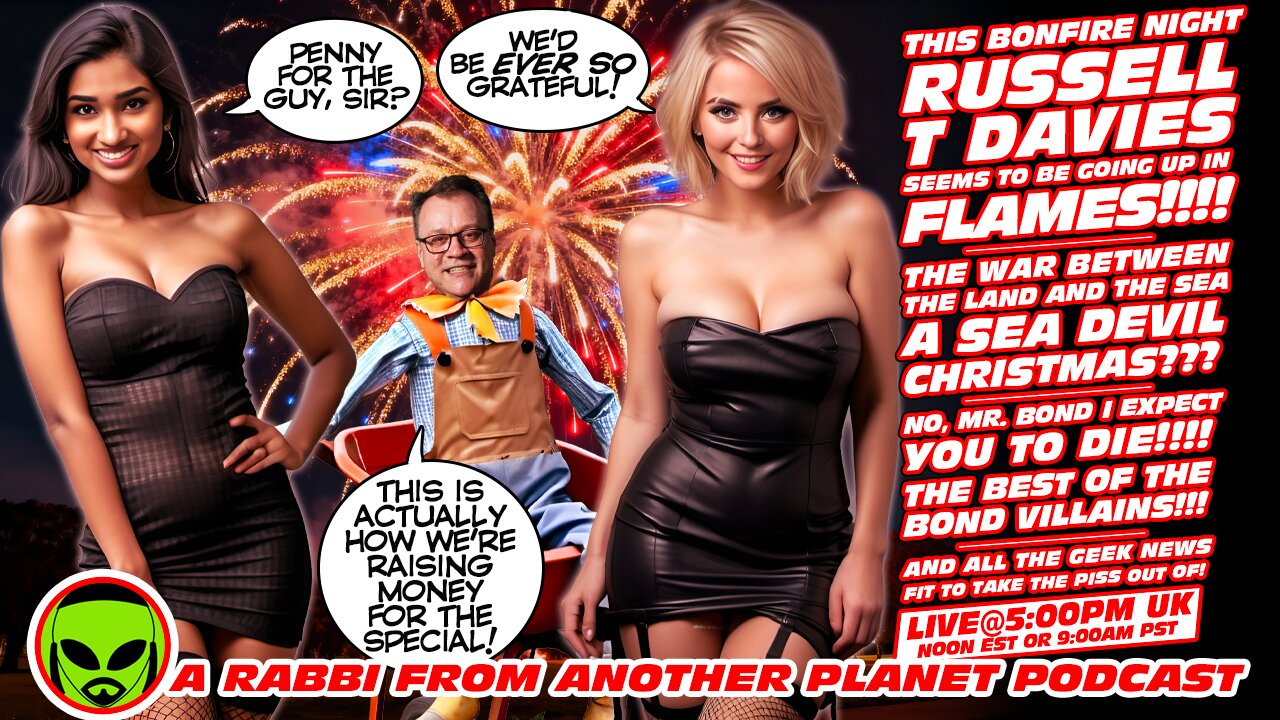 LIVE@5: Doctor Who...Russell T Davies Going Down in Flames!!! The War Between the Land and the Sea!!! 007 Bond Villains!!!