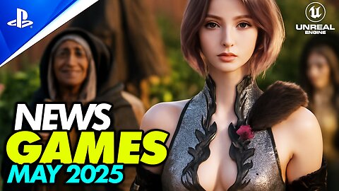 NEW GAMES coming in MAY 2025 with Crazy NEXT GEN Graphics