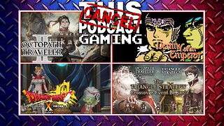 JRPG GAMING WITH CTP: Triangle Strategy, Octopath II, Dragon Quest X & More! (Part 2)