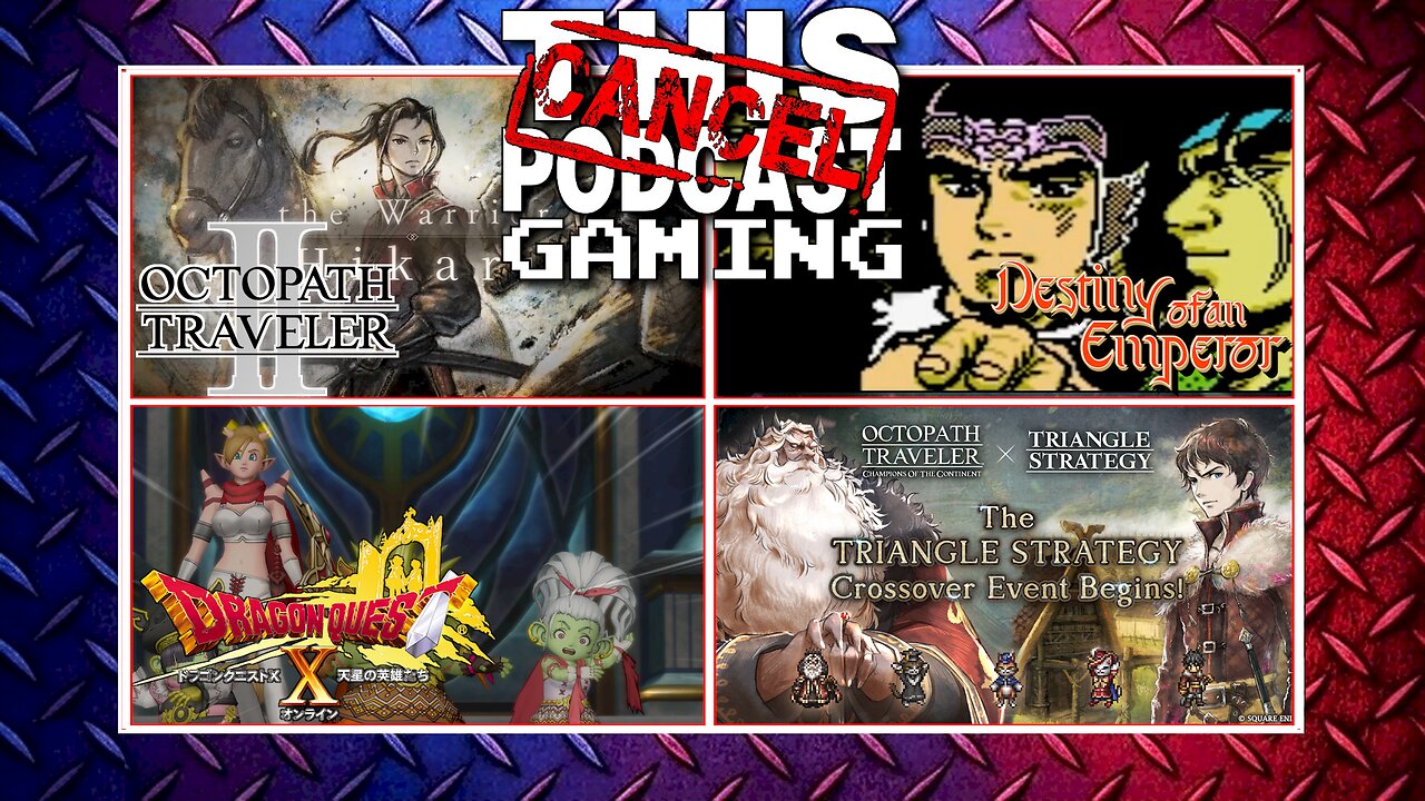 JRPG GAMING WITH CTP: Triangle Strategy, Octopath II, Dragon Quest X & More! (Part 2)