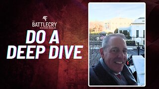 Do a Deep Dive | The BattleCry