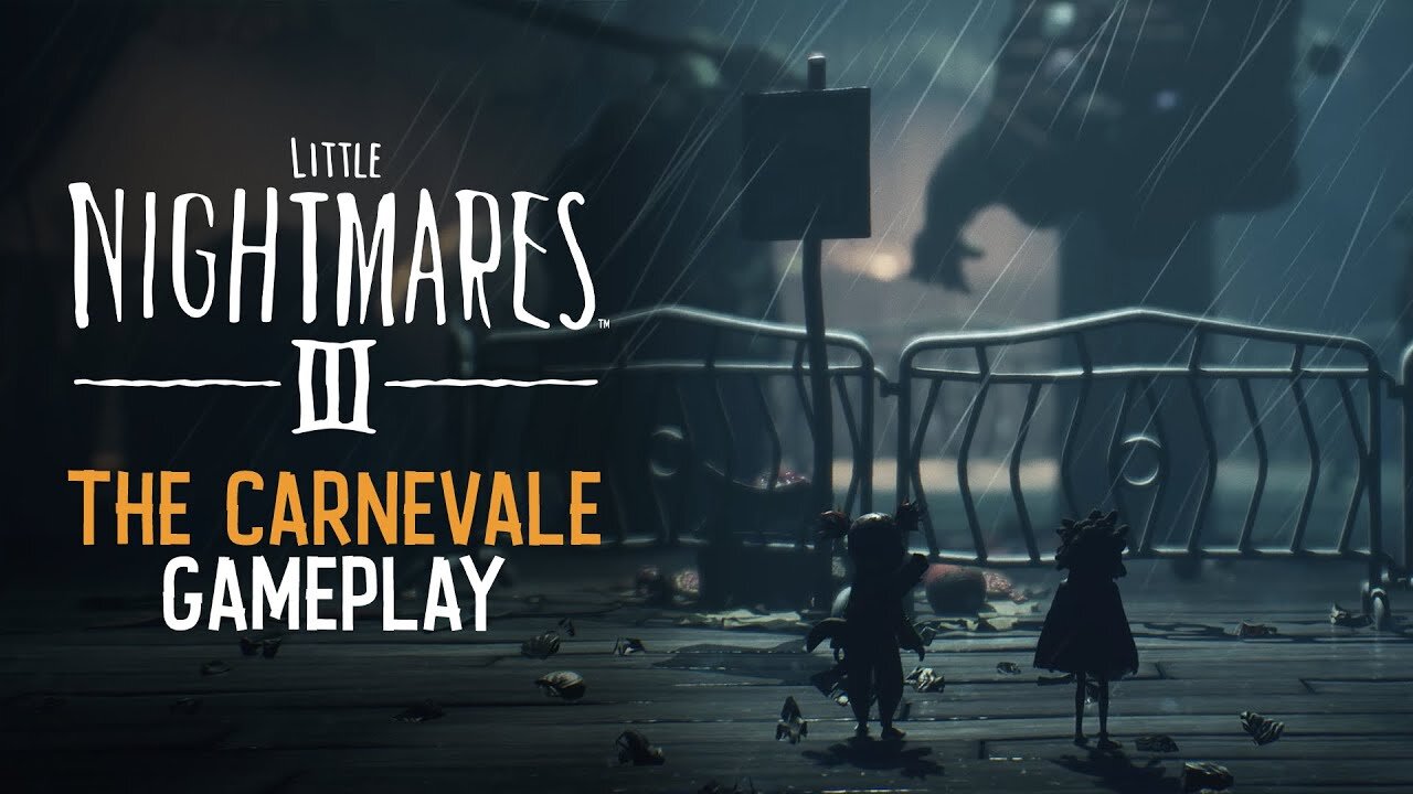 Little Nightmares 3 - Official The Carnevale 10-minute Gameplay Walkthrough Video