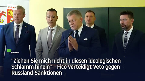"Ziehen Sie mich nicht in diesen ideologischen Schlamm hinein" – Fico verteidigt sein Veto