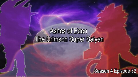 The Super Saiyan Legend: Origins Season 4 Episode 52