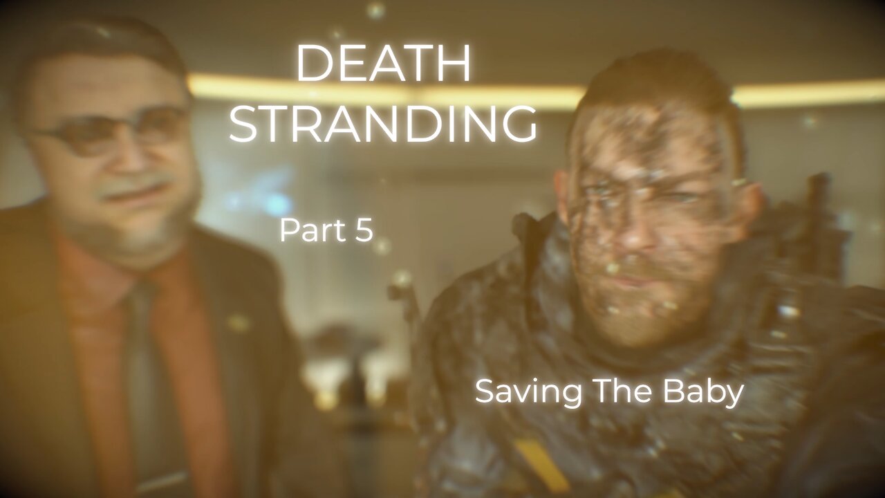 Death Stranding Part 5 - Saving The Baby