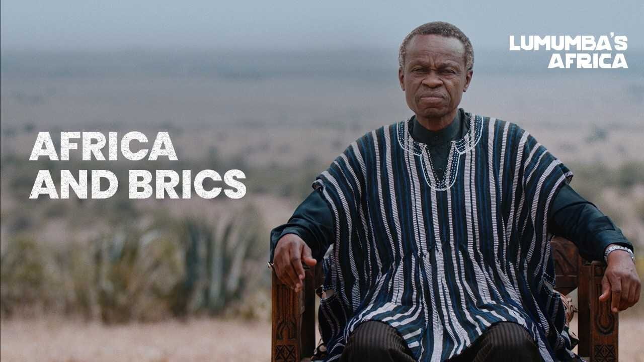 Lumumba’s Africa | Africa and BRICS