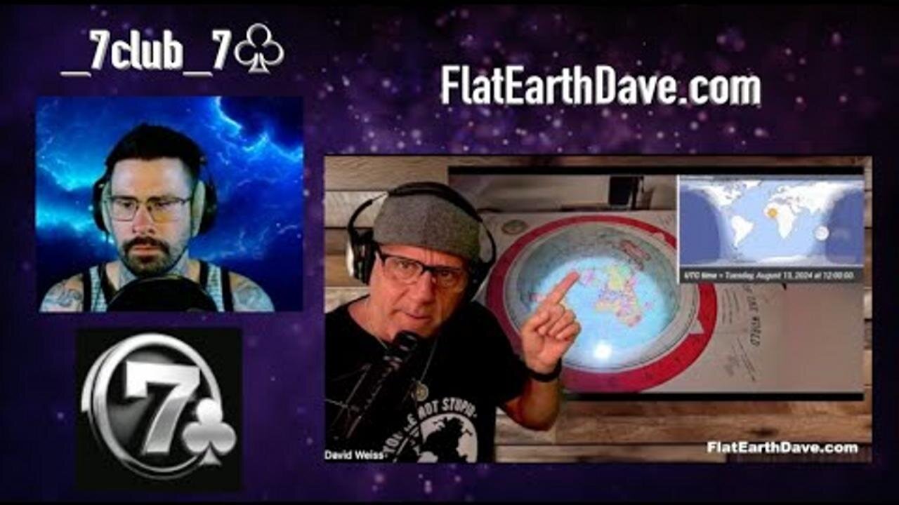 [Jul 8, 2025] Daylight and Optics on a FLAT EARTH w 7club and Flat Earth Dave