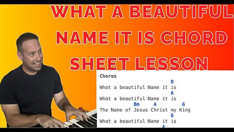 What A Beautiful Name It Is Chord Sheet Lesson | How To Embellish Chords | Learn To Play Piano