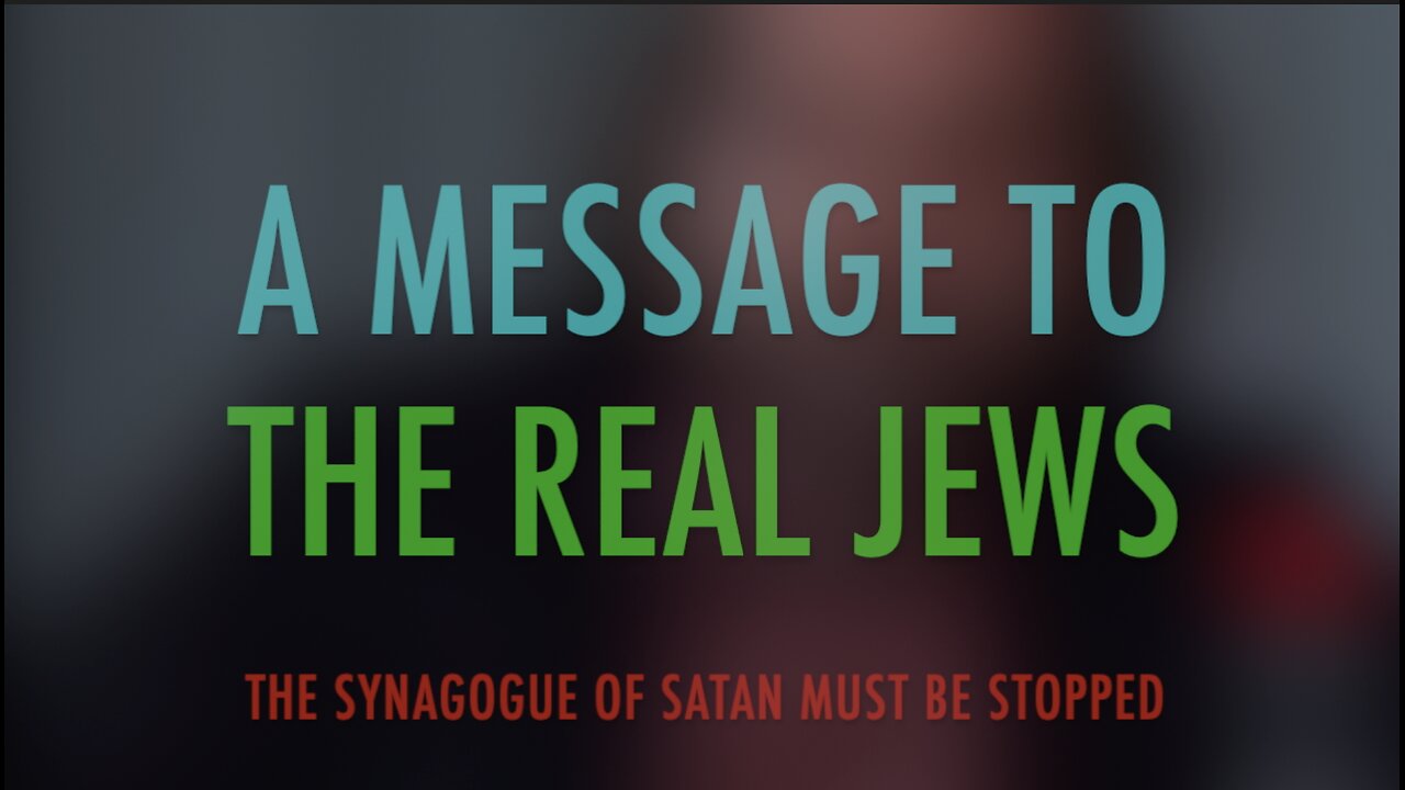 A MESSAGE TO THE REAL JEWS