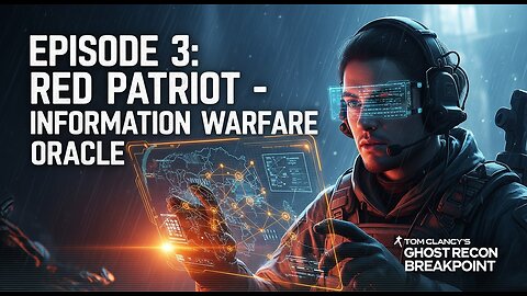 Red Patriot. Information Warfare. Oracle ► Tom Clancy's Ghost Recon Breakpoint Episode 3