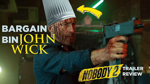 Nobody 2 is a BARGAIN BIN John Wick - Trailer Review