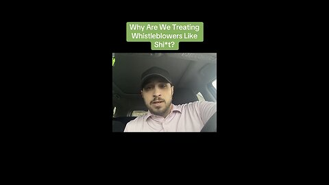 Why Is Everyone Treating Whistleblowers Like Sh*t?