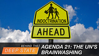 The Occult Origins of UN Agenda 21 & UN World Core Curriculum