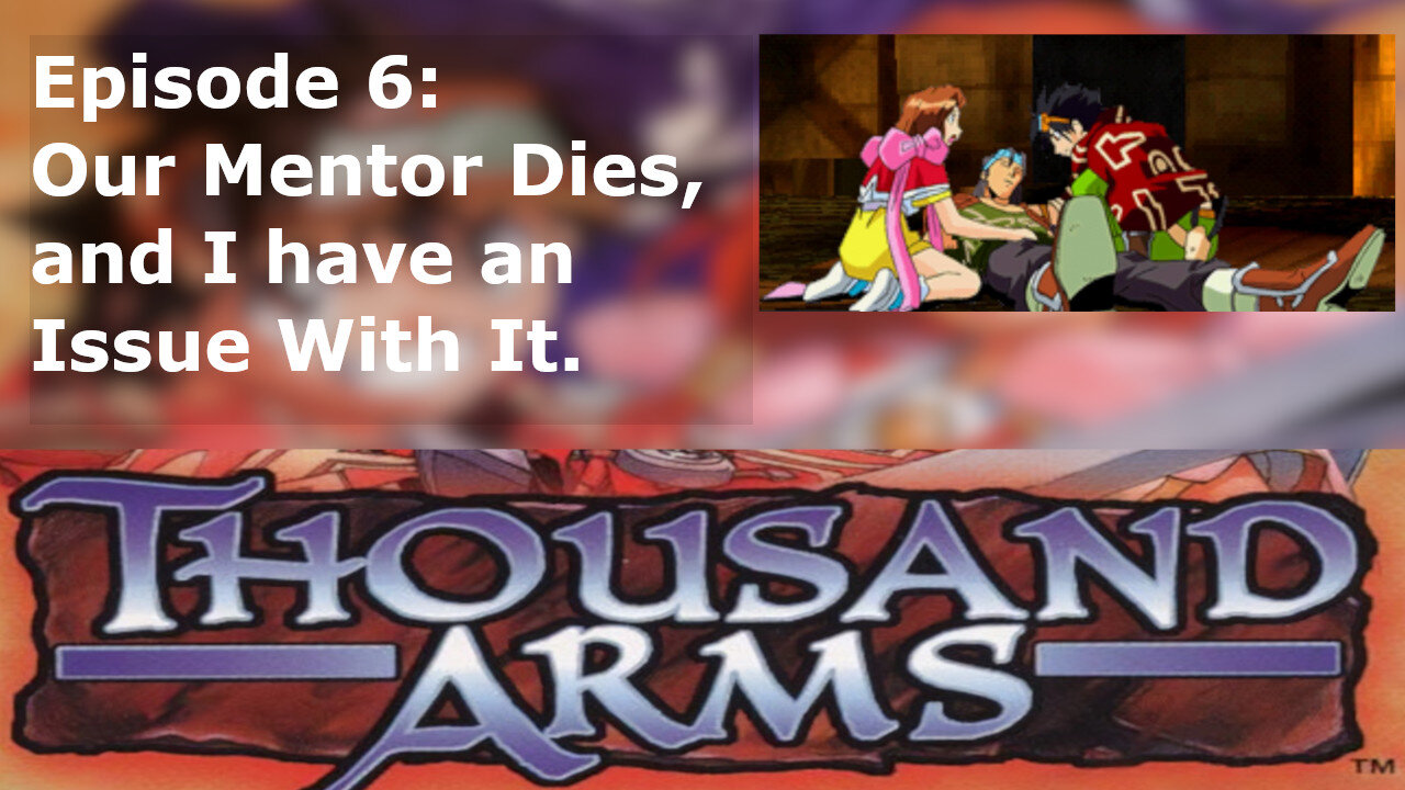 Episode 6: Our Mentor Dies, and I have an Issue With It.