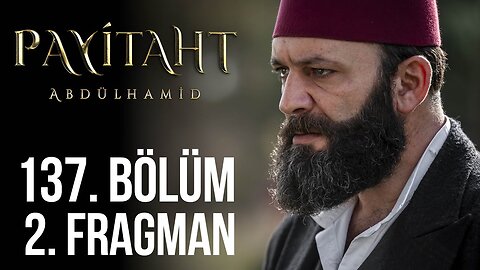 Avance 2 Capítulo 137 - Payitaht Abdulhamid