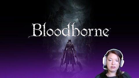 Bloodborne | Friday