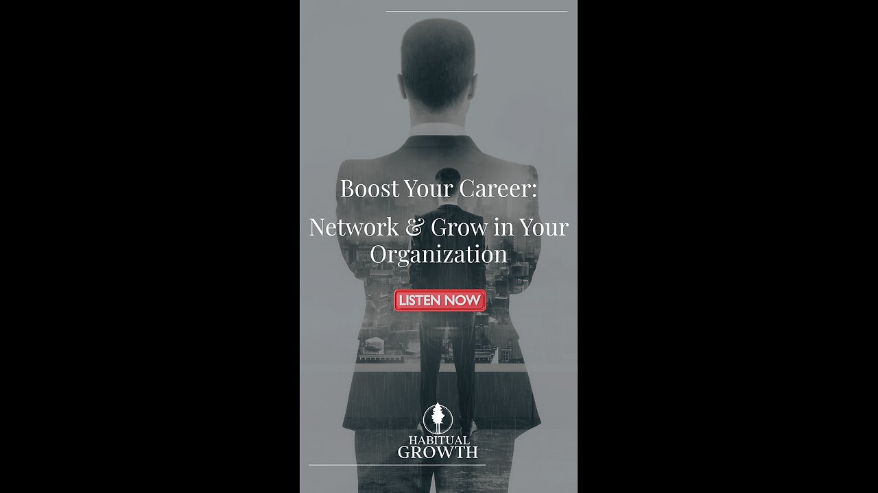 Boost Your Career: Network & Grow in Your Organization